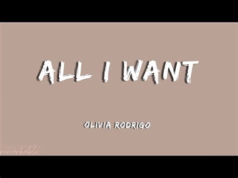 Olivia Rodrigo - All I Want (Lyrics) Turn on notifications to stay updated with new uploadsOlivia Rodrigo httpsinstagram. . Lirik all i want